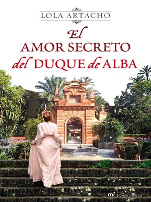 cover image of El amor secreto del duque de Alba
